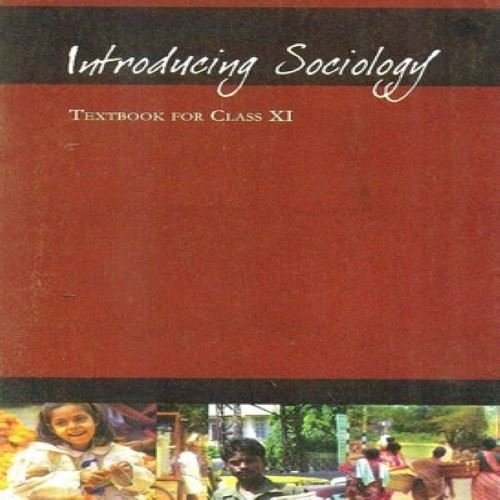 Introducing Sociology Textbook for Class - 11