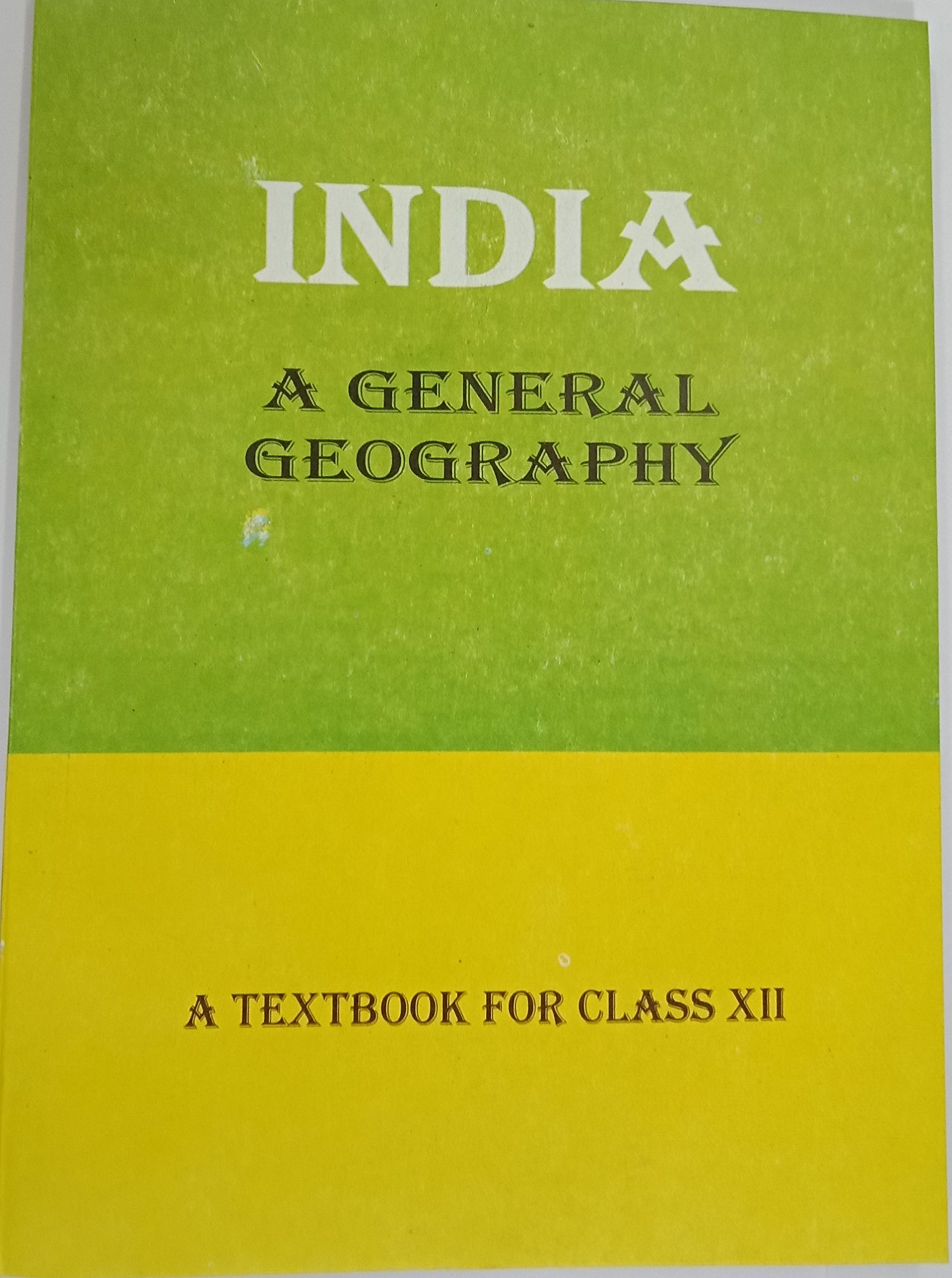 INDIA A GENERAL GEOGRAPHY